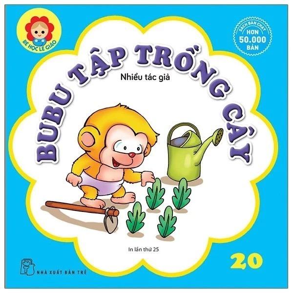 Sách Bé Học Lễ Giáo - Bubu Tập 20: Tập Trồng Cây (Tái Bản 2022) - Bản Quyền