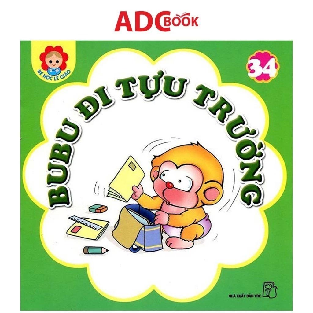 Sách Bé Học Lễ Giáo - Tập 34: BuBu Đi Tựu Trường - Bản Quyền