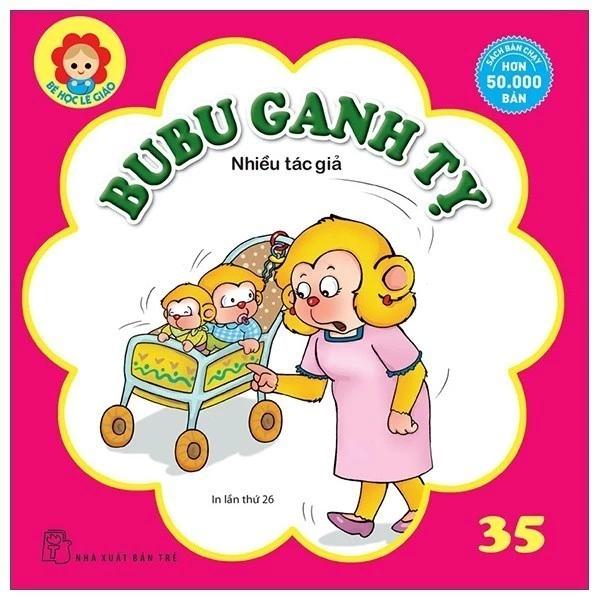 Sách Bé Học Lễ Giáo - Tập 35: Bu Bu Ganh Tỵ (2022) - Bản Quyền
