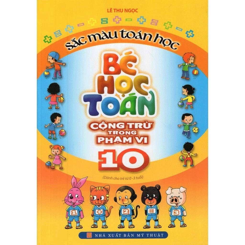 Sách Bé Học Toán Cộng Trừ Trong Phạm Vi 10 - Bản Quyền