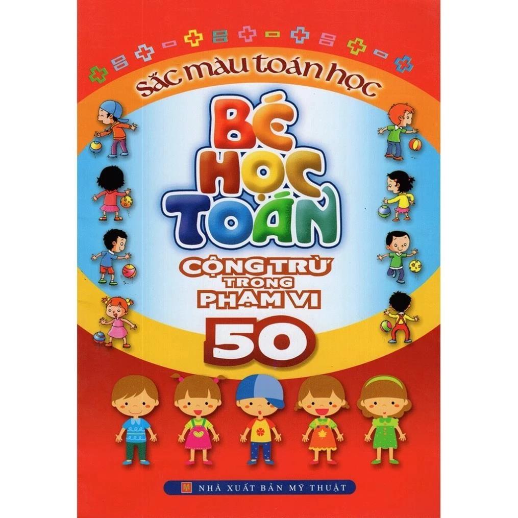 Sách Bé Học Toán: Cộng Trừ Trong phạm Vi 50 - Bản Quyền