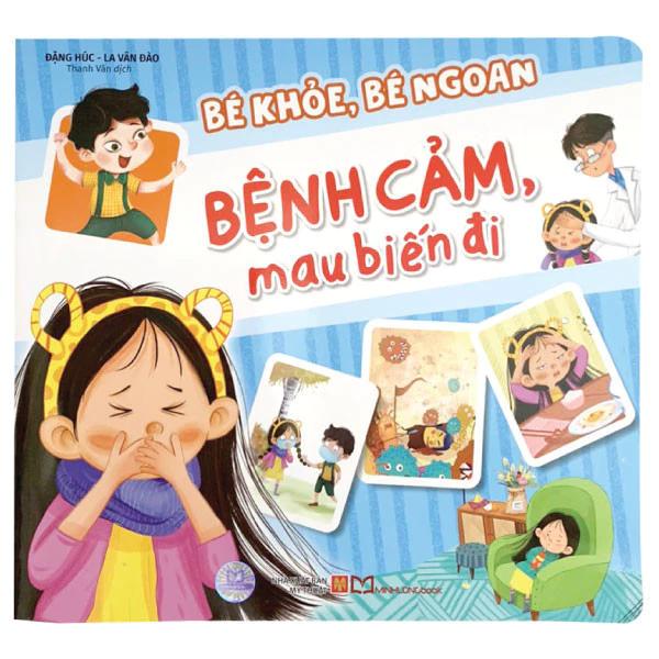 Sách Bé Khỏe, Bé Ngoan - Bệnh Cảm, Mau Biến Đi - Bản Quyền