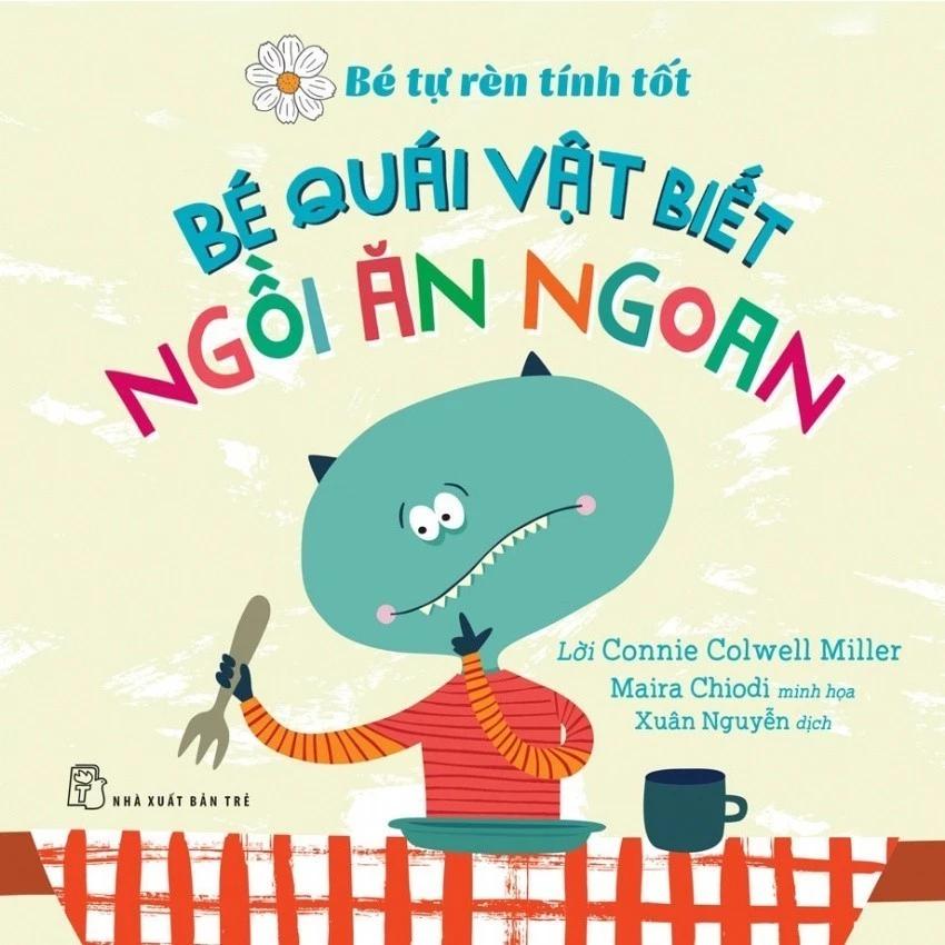 Sách Bé quái vật biết ngồi ăn ngoan (Bé Tự Rèn Tính Tốt) - Bản Quyền