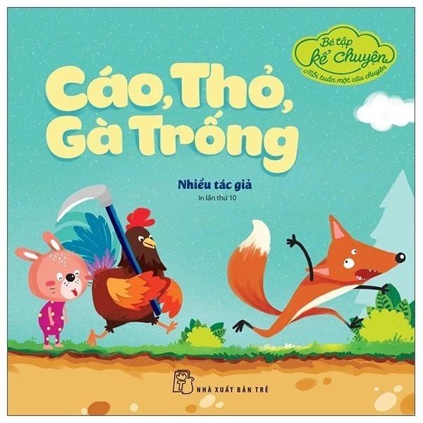 Sách Bé Tập Kể Chuyện - Cáo, Thỏ, Gà Trống (2022) - Bản Quyền
