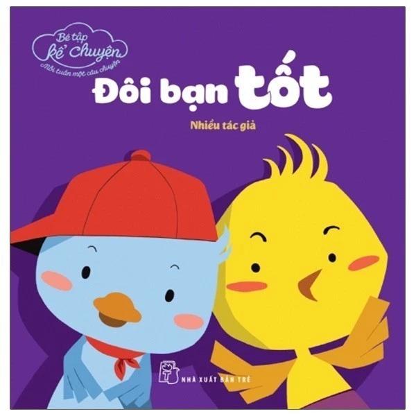 Sách Bé Tập Kể Chuyện - Đôi Bạn Tốt (Tái Bản 2022) - Bản Quyền