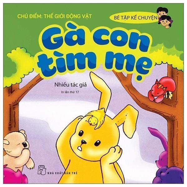 Sách Bé Tập Kể Chuyện - Gà Con Tìm Mẹ (Tái Bản 2022) - Bản Quyền