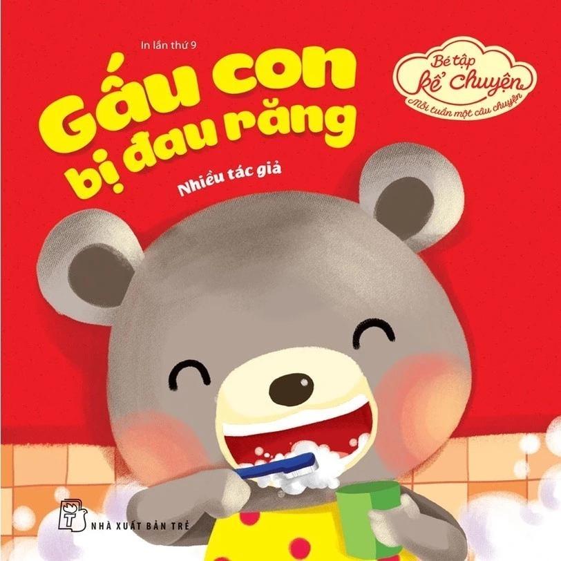 Sách Bé Tập Kể Chuyện-Gấu Con Bị Đau Răng (Tái bản 2022) - Bản Quyền