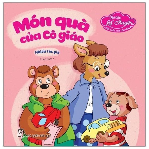 Sách Bé Tập Kể Chuyện - Món Quà Của Cô Giáo (Tái Bản) - Bản Quyền