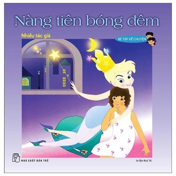 Sách Bé Tập Kể Chuyện - Nàng Tiên Bóng Đêm (Tái Bản 2022) - Bản Quyền