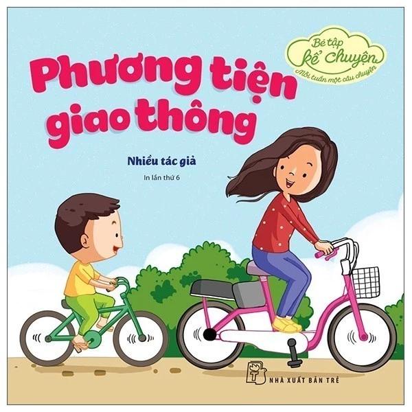 Sách Bé Tập Kể Chuyện - Phương Tiện Giao Thông (2022) - Bản Quyền