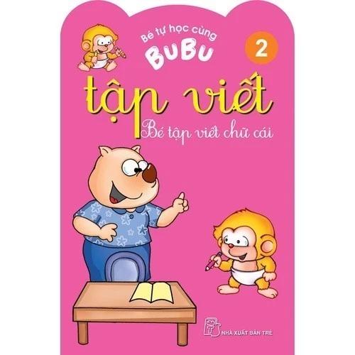 Sách Bé tự học cùng Bubu - Tập viết 2. Bé tập viết chữ cái - Bản Quyền