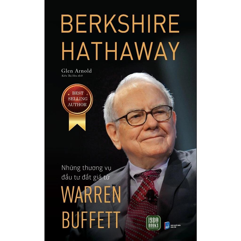 Sách BERKSHIRE HATHAWAY: Những thương vụ đầu tư đắt giá từ Warren Buffett - Bản Quyền