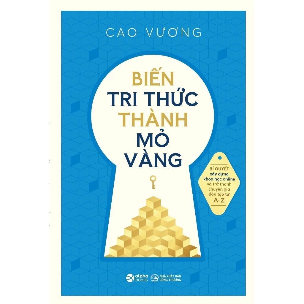 Sách Biến Tri Thức Thành Mỏ Vàng - Bản Quyền