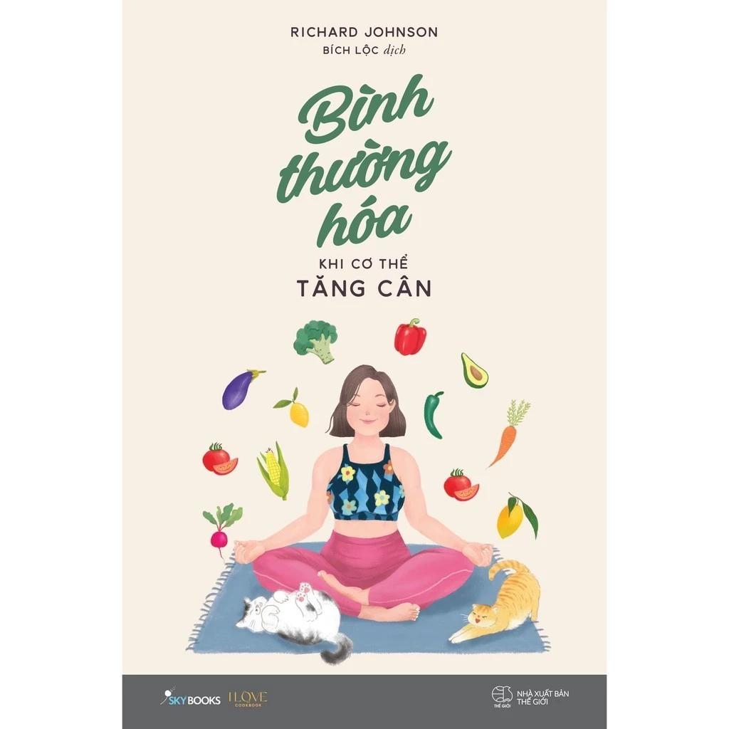 Sách Bình Thường Hóa Khi Cơ Thể Tăng Cân - Bản Quyền