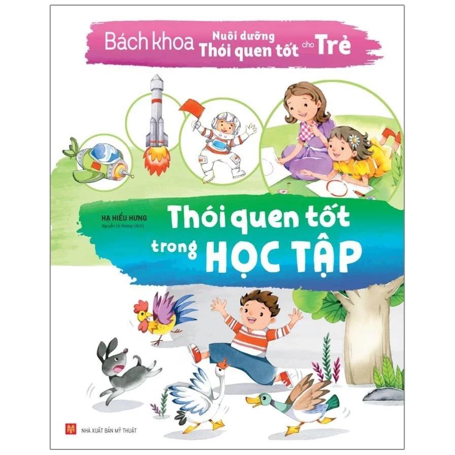Sách BK Nuôi Dưỡng Thói Quen Tốt Cho Trẻ - Thói Quen Tốt Trong Học Tập - Bản Quyền