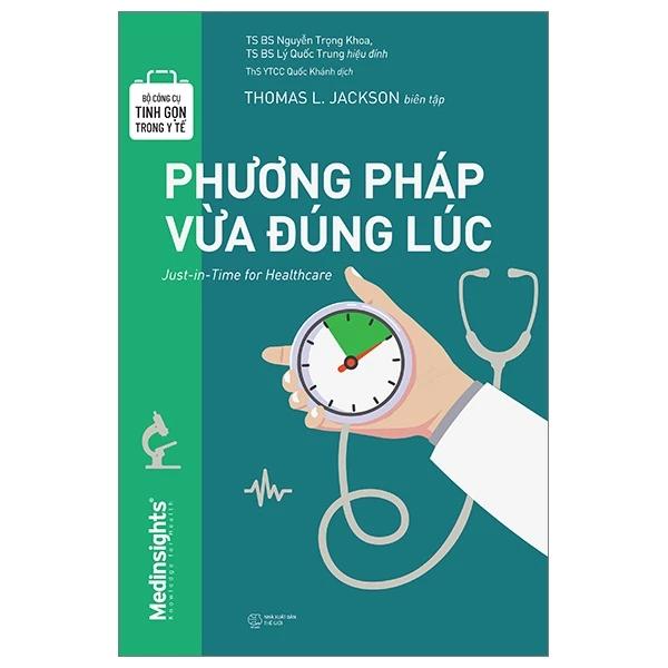 Sách Bộ Công Cụ Tinh Gọn Trong Y Tế - Phương Pháp Vừa Đúng Lúc - Bản Quyền