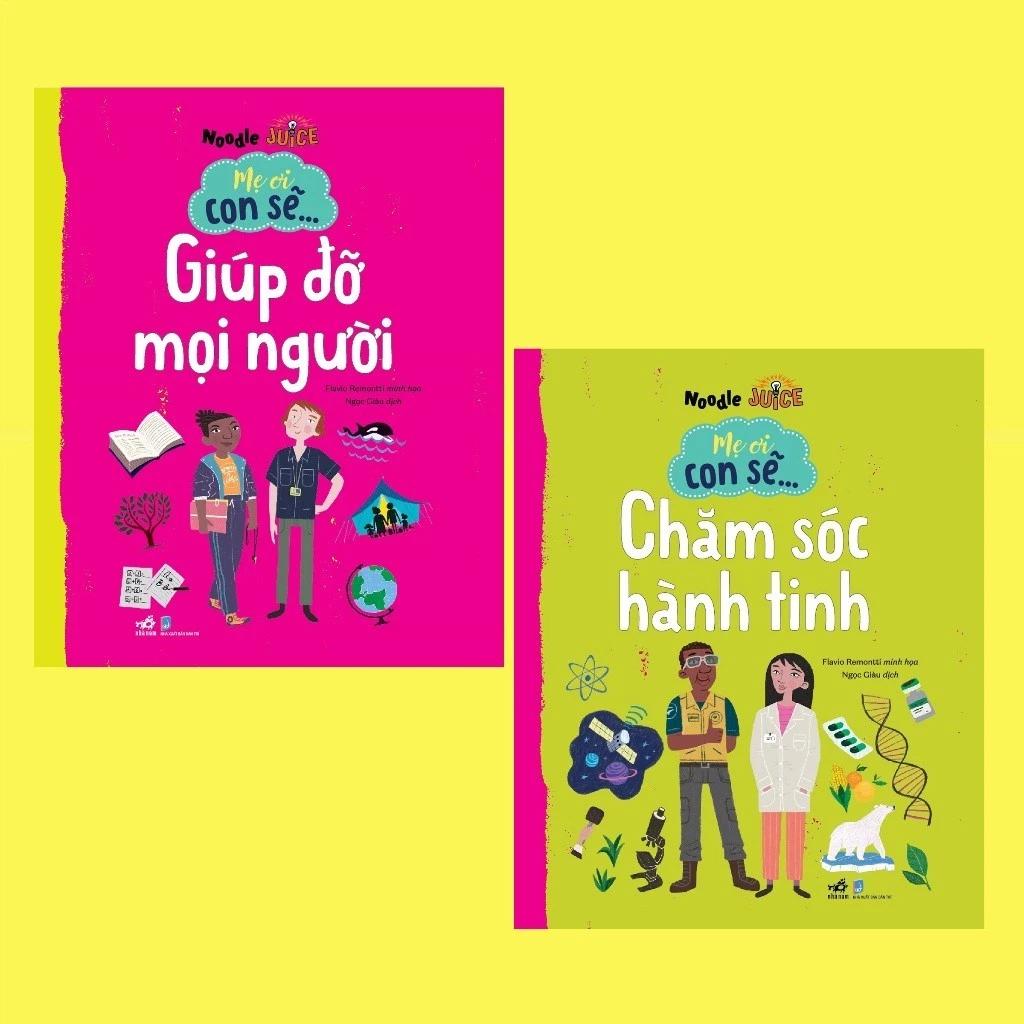 Sách Bộ Mẹ ơi con sẽ: Giúp đỡ mọi người - Chăm sóc hành tinh - Bản Quyền