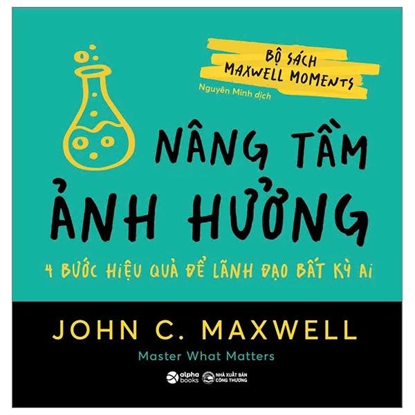 Sách Bộ Sách Maxwell Moments - Nâng Tầm Ảnh Hưởng - 4 Bước Hiệu Quả Để Lãnh Đạo Bất Kỳ Ai - Bản Quyền