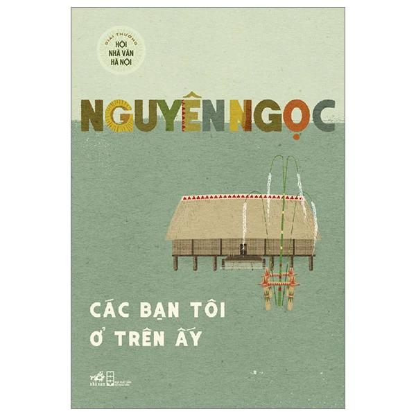 Sách Các Bạn Tôi Ở Trên Ấy - Bản Quyền