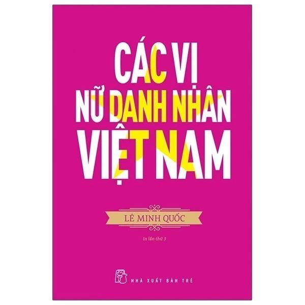 Sách Các Vị Nữ Danh Nhân Việt Nam (Tái Bản 2020) - Bản Quyền