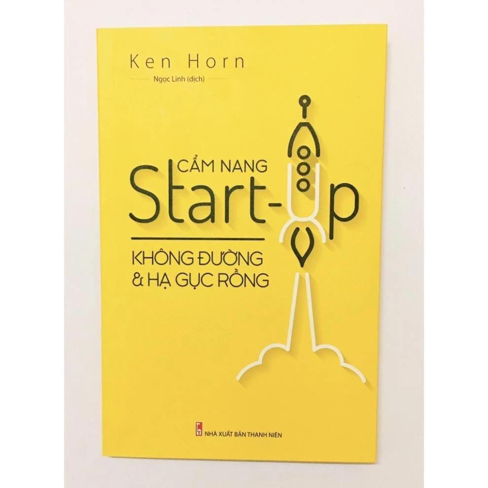 Sách Cẩm Nang Star-up Không Đường Và Hạ Gục Rồng - Bản Quyền