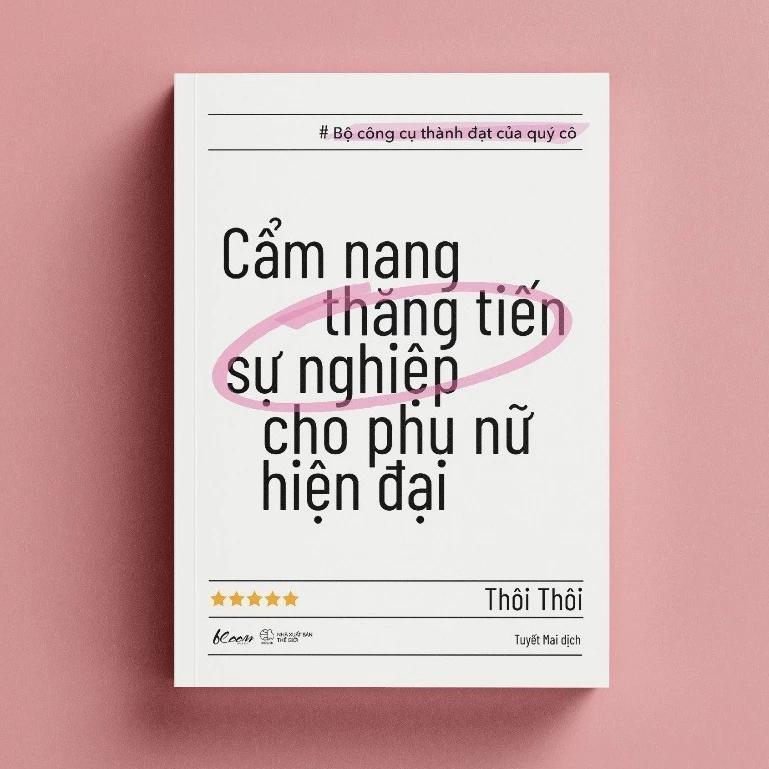 Sách Cẩm Nang Thăng Tiến Sự Nghiệp Cho Phụ Nữ Hiện Đại - Bản Quyền