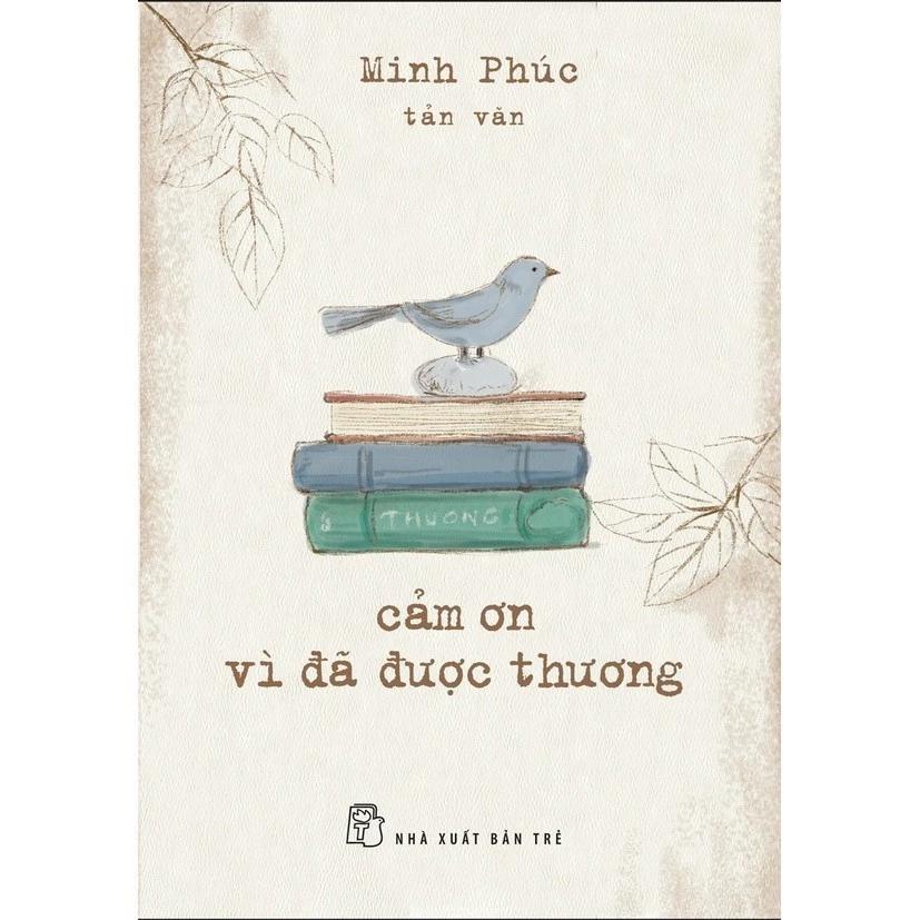 Sách Cảm ơn vì đã được thương (tản văn) - Bản Quyền