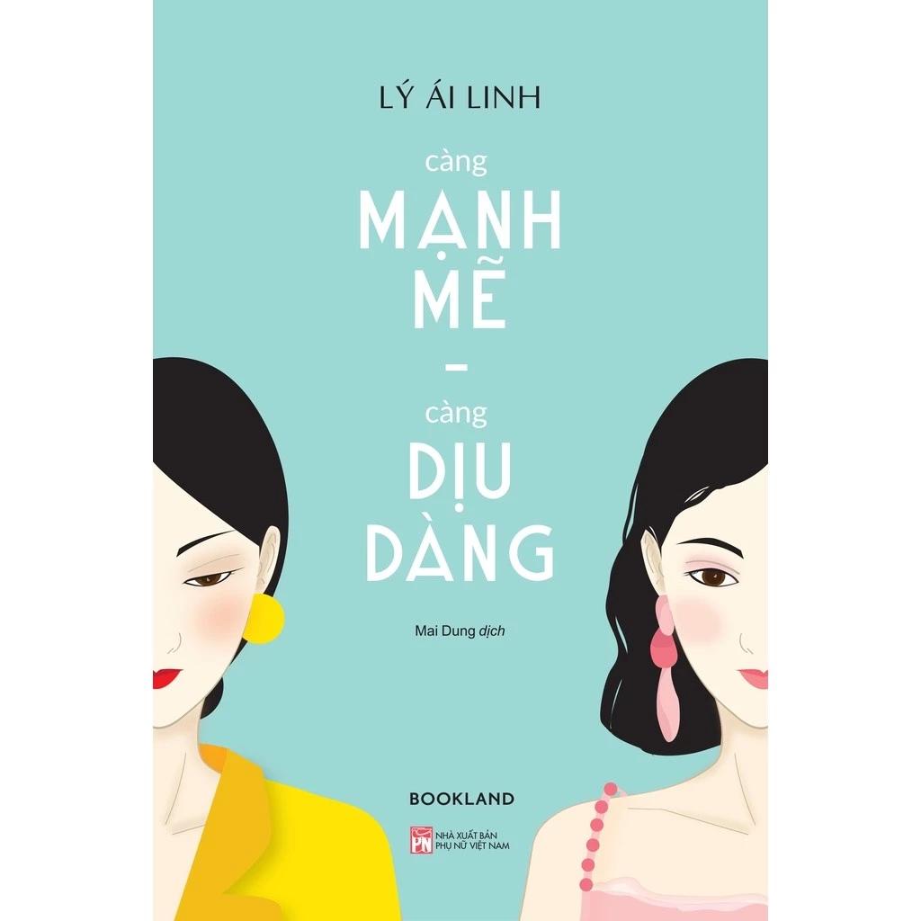 Sách Càng Mạnh Mẽ, Càng Dịu Dàng (Tái Bản 2025) - Bản Quyền
