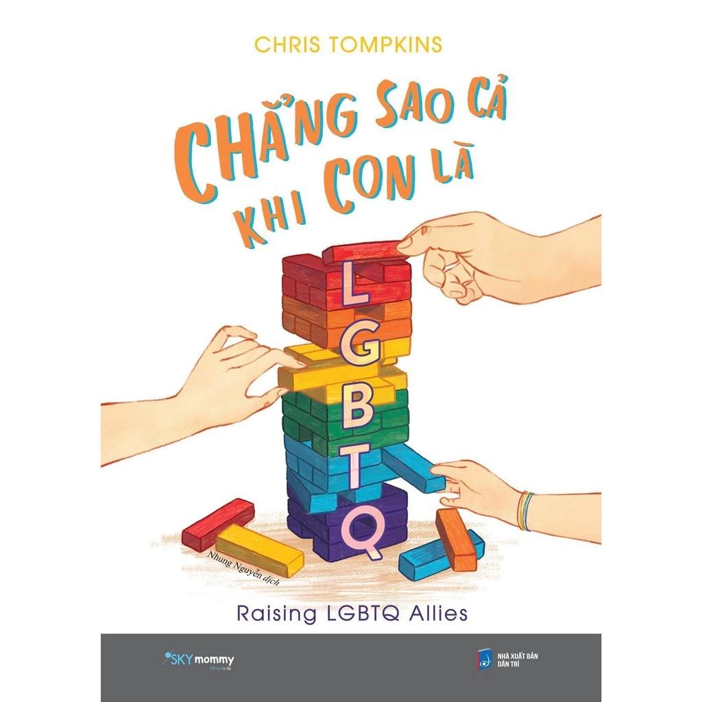 Sách Chẳng Sao Cả Khi Con Là LGBTQ - Bản Quyền