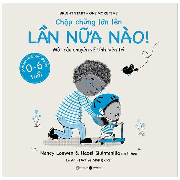 Sách Chập Chững Lớn Lên - Lần Nữa Nào! - Bản Quyền