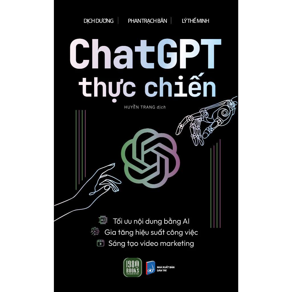 Sách Chat GPT Thực Chiến - Sử Dụng AI Hiệu Quả Trong Sáng Tạo Nội Dung Marketing - Bản Quyền