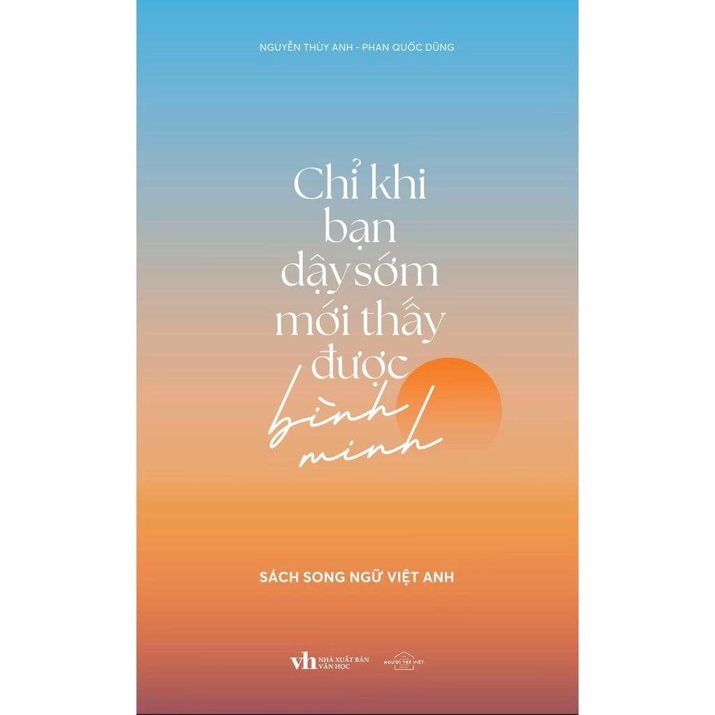 Sách Chỉ Khi Bạn Dậy Sớm Mới Thấy Được Bình Minh - Bản Quyền