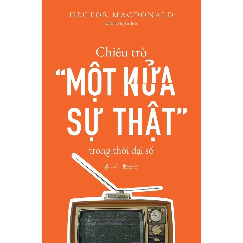 Sách Chiêu Trò “Một Nửa Sự Thật” Trong Thời Đại Số - Bản Quyền