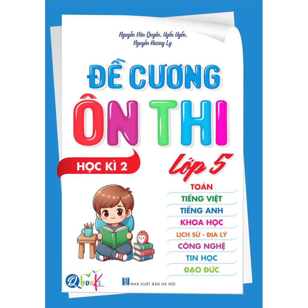 Sách Chinh Phục Kỳ Thi Cuối Kì Với Đề Cương Ôn Thi Lớp 5- Học Kì 2 - Bản Quyền