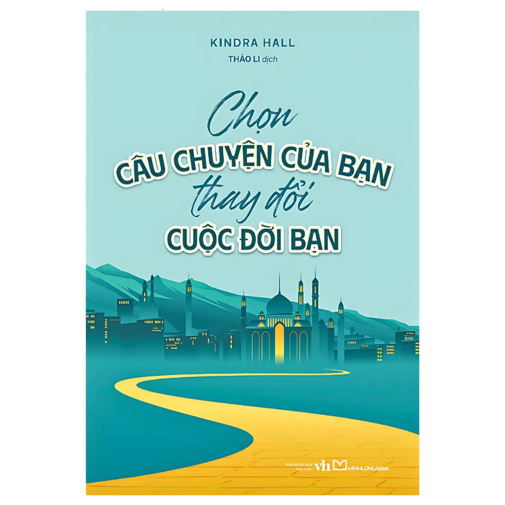 Sách Chọn Câu Chuyện Của Bạn Thay Đổi Cuộc Đời Bạn - Bản Quyền