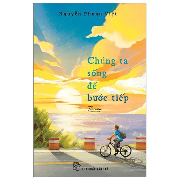 Sách Chúng Ta Sống Để Bước Tiếp - Bản Quyền