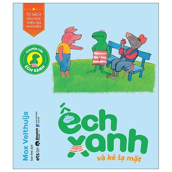 Sách Chuyện Của Ếch Xanh - Ếch Xanh Và Kẻ Lạ Mặt - Bản Quyền