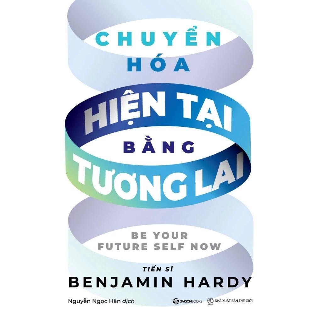 Sách Chuyển hóa hiện tại bằng tương lai - Bản Quyền