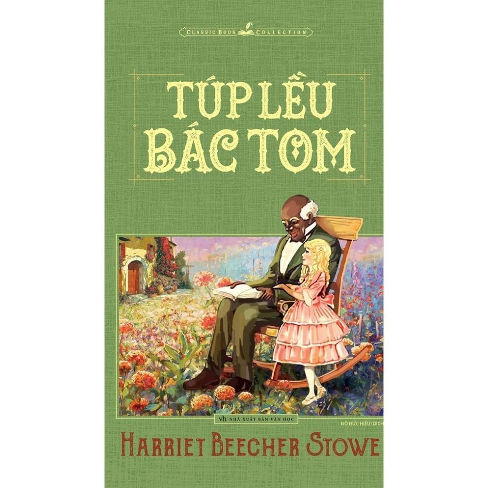 Sách Classic Book Collection - Túp Lều Bác Tom (Harriet Beecher Stowe) - Những Câu Chuyện Chạm Đến Trái Tim - Bản Quyền
