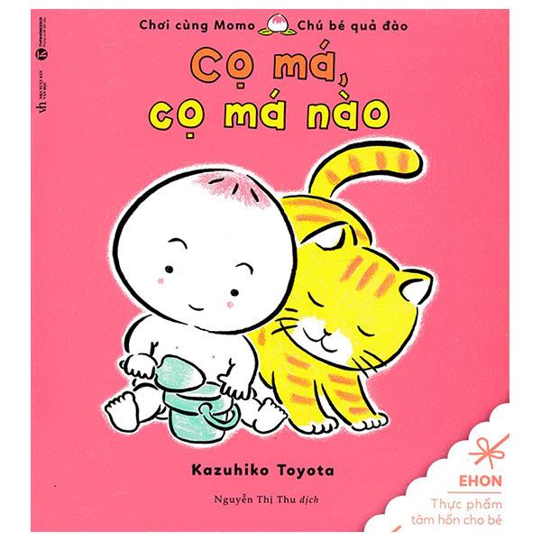 Sách Cọ Má Cọ Má Nào (Tái Bản) - Bản Quyền