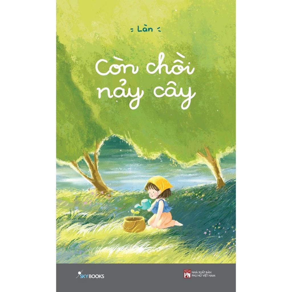 Sách Còn Chồi Nảy Cây - Bản Quyền