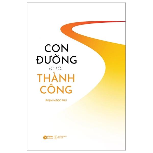 Sách Con Đường Đi Tới Thành Công - Bản Quyền