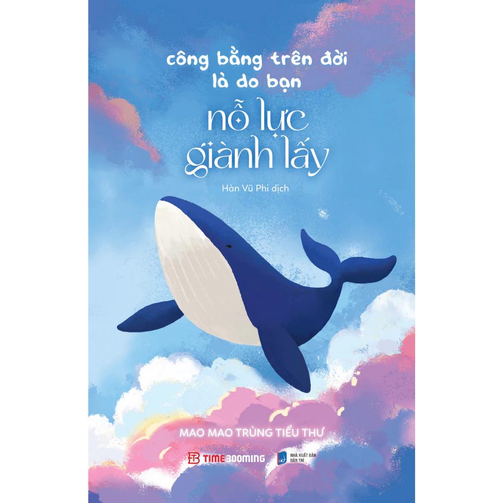 Sách Công Bằng Trên Đời Là Do Bạn Nỗ Lực Giành Lấy - Mao Mao Trùng Tiểu Thư - Bản Quyền