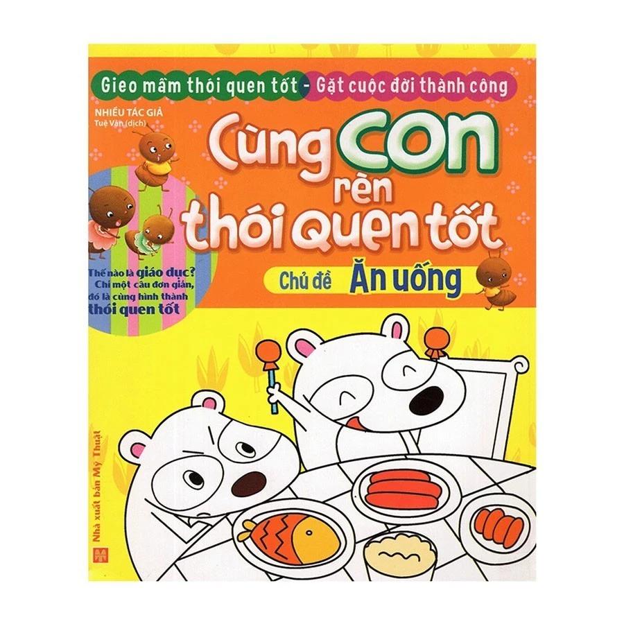 Sách Cùng Con Rèn Thói Quen Tốt - Chủ Đề Ăn Uống - Bản Quyền
