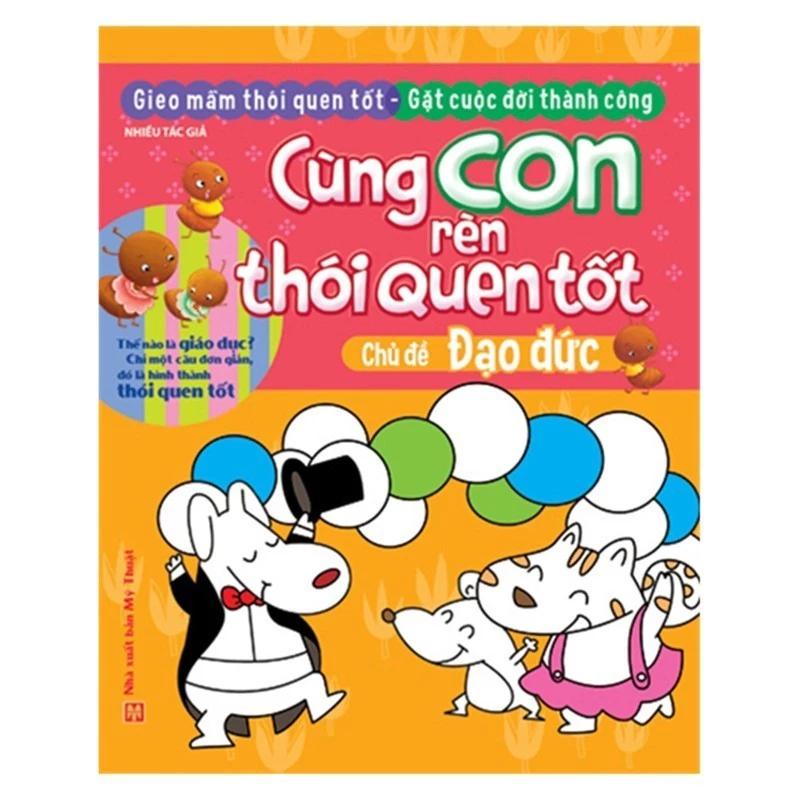Sách Cùng Con Rèn Thói Quen Tốt - Chủ Đề Đạo Đức - Bản Quyền