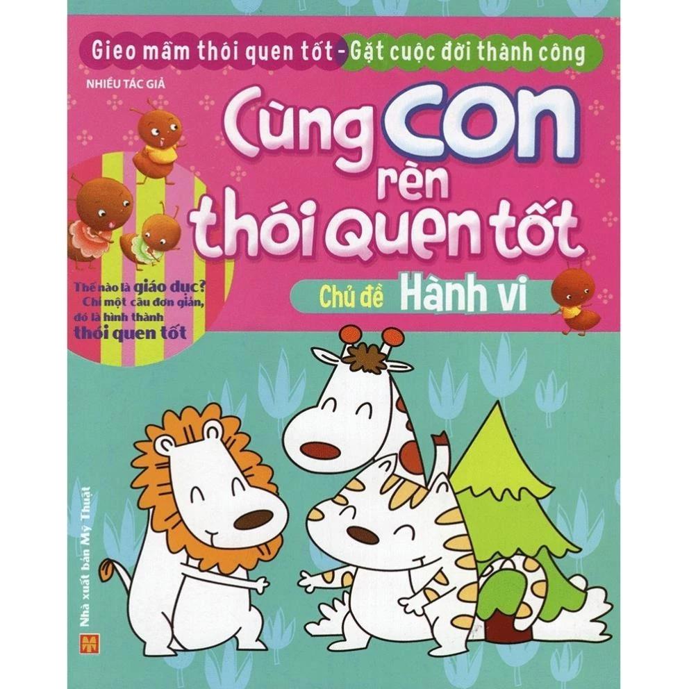 Sách Cùng Con Rèn Thói Quen Tốt - Chủ Đề Hành Vi - Bản Quyền