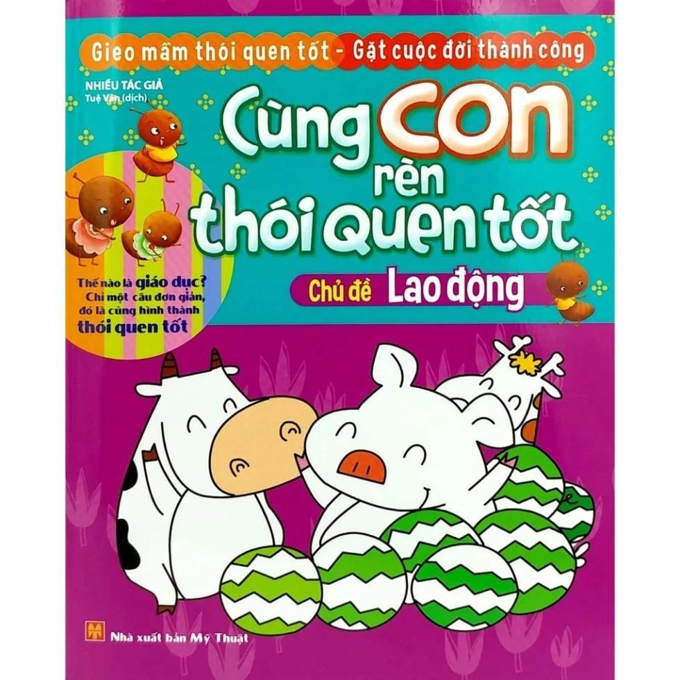 Sách Cùng Con Rèn Thói Quen Tốt - Chủ Đề Lao Động - Bản Quyền