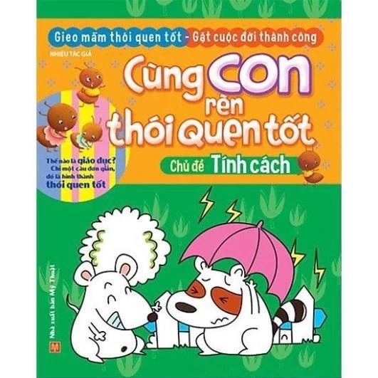 Sách Cùng Con Rèn Thói Quen Tốt - Chủ Đề Tính Cách - Bản Quyền