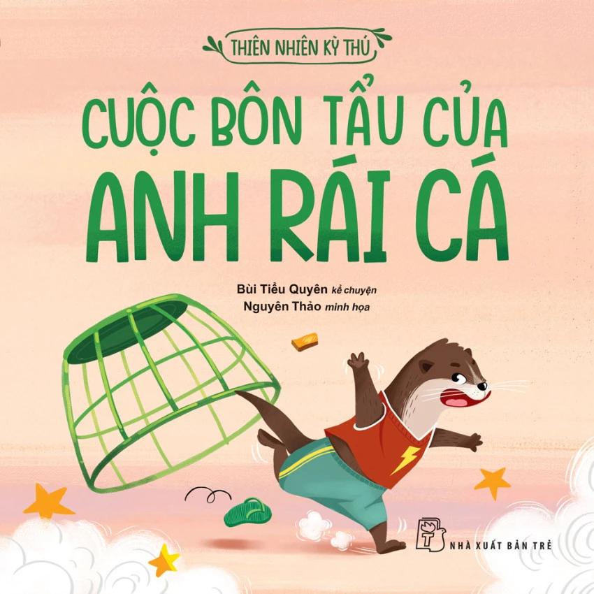 Sách Cuộc Bôn Tẩu Của Anh Rái Cá - Thiên Nhiên Kỳ Thú - Bản Quyền