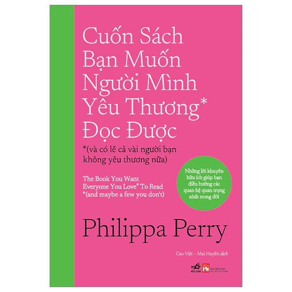 Sách Cuốn Sách Bạn Muốn Người Mình Yêu Thương Đọc Được - Bản Quyền